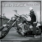 Kid Rock - Roll On - Cover