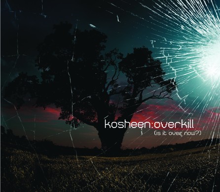 Kosheen - Overkill (Is It Over Now?) - Cover