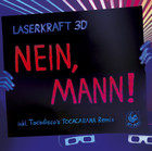 Laserkraft 3D - Nein, Mann! - Cover