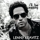 Lenny Kravitz - I'll Be Waiting - Cover