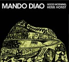Mando Diao - Good Morning, Herr Horst - Cover