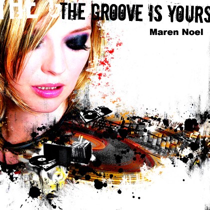 Maren Noel - The Groove Is Yours 2008 - Cover