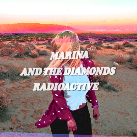 Marina and the Diamonds - Radioactive Single Cover
