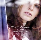 Marit Larsen - If A Song Could Get Me You - Cover Album