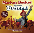 Markus Becker - Wir wollen feiern - Single Cover