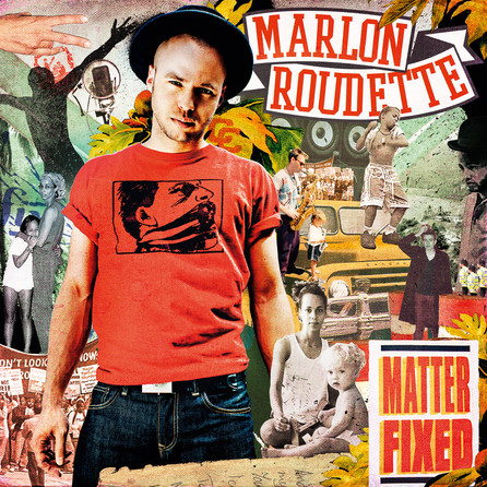 Marlon Roudette - Matter Fixed - Album Cover
