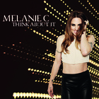 Melanie C - Think About It Single Cover