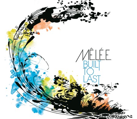 Mêlée - Built to Last - Cover