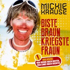 Mickie Krause - Biste braun, kriegste Fraun - Cover