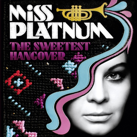Miss Platnum - The Sweetest Hangover - Album Cover