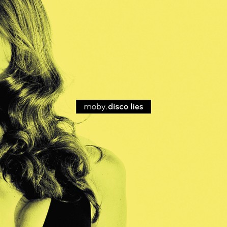 Moby - "Disco Lies" Cover