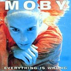 Moby - "Everything Is Wrong" Cover