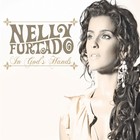 Nelly Furtado - In God's Hands - Cover
