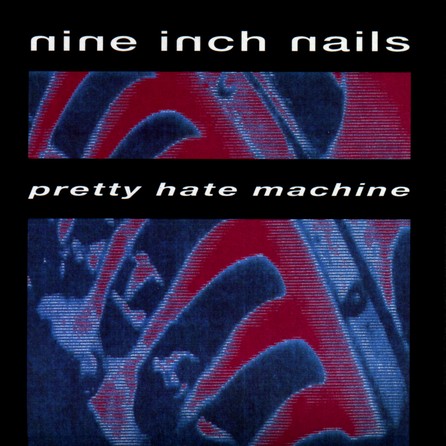Nine Inch Nails - Pretty Hate Machine - Cover