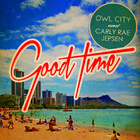 Owl City - Carly Rae Jepsen & Owl City - "Good Time" - Cover