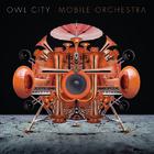 Owl City - Mobile Orchestra - Album Cover