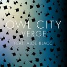 Owl City - Verge feat. Aloe Blacc - Cover