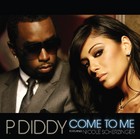 P. Diddy - Come To Me (feat. Nicole Scherzinger) 2006 - Cover