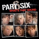 Part Six - What's That Sound 2007 - Cover