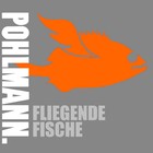 Pohlmann - Fliegende Fische - Cover