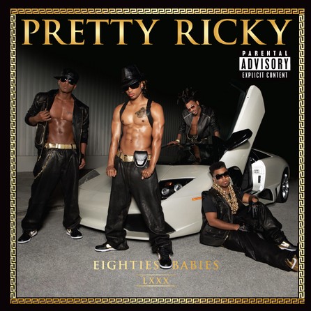 Pretty Ricky - Eighties Babies - Cover