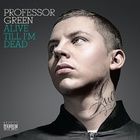 Professor Green - Alive Till I'm Dead - Album Cover