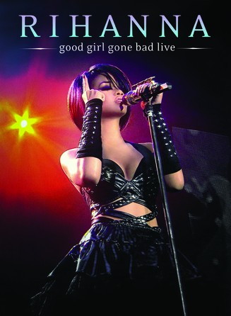 Rihanna - Good Girl Gone Bad Live - Cover