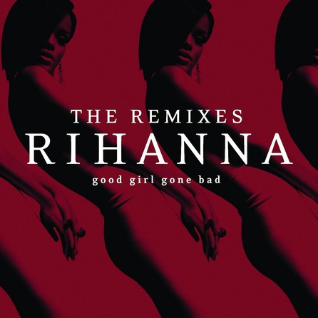 Rihanna - Good Girl Gone Bad: The Remixes - Cover