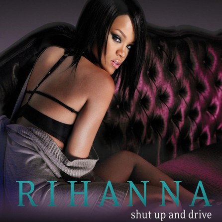 Rihanna - Shut Up And Drive - Cover