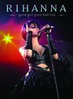 Rihanna - Good Girl Gone Bad Live - Cover