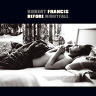 Robert Francis - Before Nightfall - Cover