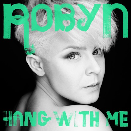 Robyn - Hang With Me - Cover