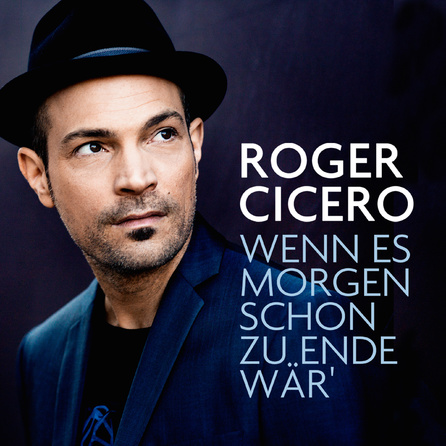 Roger Cicero - Wenn es morgen schon zuende wär - Cover