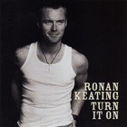 Ronan Keating - Turn It On - Cover