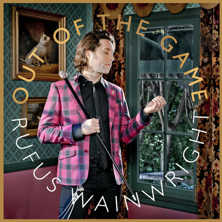 Rufus Wainwright - Out Of The Game - Album Cover