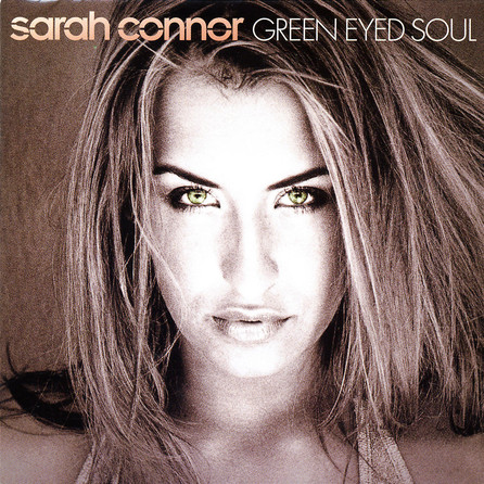 Sarah Connor - Green Eyed Soul - Cover