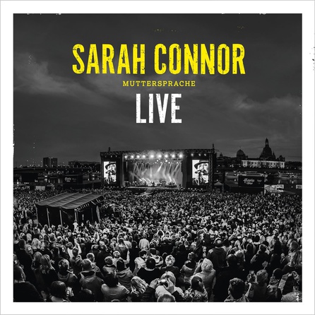 Sarah Connor - Muttersprache - Live - Album Cover
