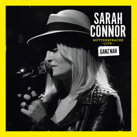 Sarah Connor - Muttersprache Live - Ganz Nah - Album Cover