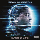 Sean Kingston - "Back 2 Life" 2013 - Cover