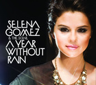 Selena Gomez - A Year Withour Rain - Single Cover