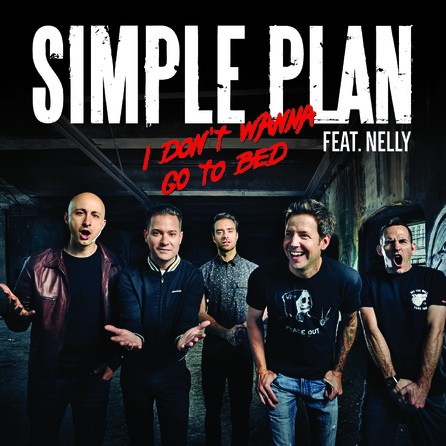 Simple Plan - I Don't Wanna Go To Bed (feat. Nelly) - Cover