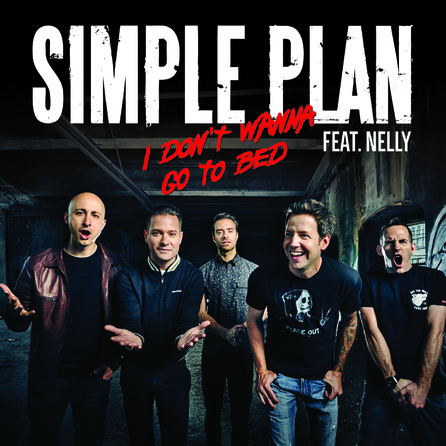 Simple Plan - I Don't Wanna Go To Bed (feat. Nelly) - Cover