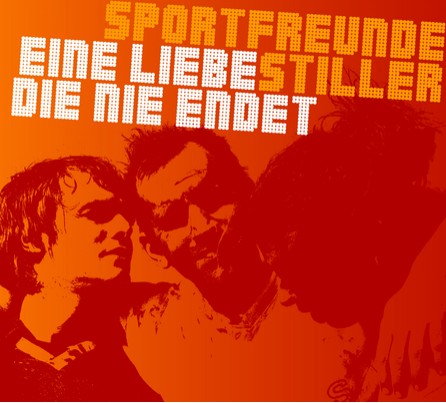 Sportfreunde Stiller - Eine Liebe, die nie endet - Cover