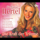 Stefanie Hertel - Die Kraft der Träume - Cover