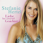 Stefanie Hertel - Liebe hat tausend Gesichter - Cover