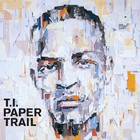 T.I. - Paper Trail - Cover