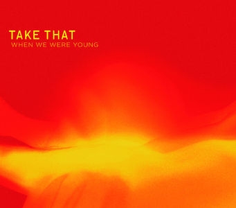 Take That - When We Were Young - Single Cover
