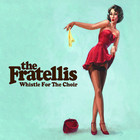 The Fratellis - Whistle For The Coir - Cover