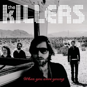 The Killers - When You Were Young - Cover