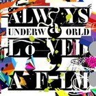 Underworld - Always Loved A Film - Cover